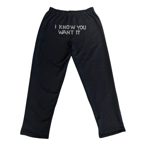 I Know You Want It Rhinestone Sweatpants